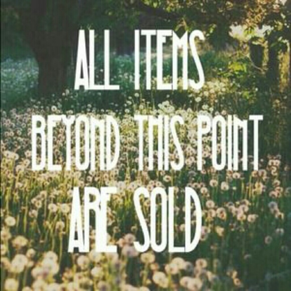 All Items Beyond This Point Are Sold!!