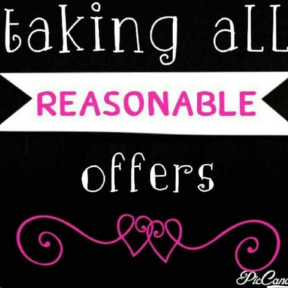 I'm taking all reasonable offers today!