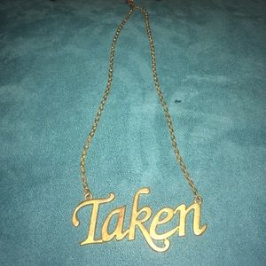 "Taken" wet seal necklace