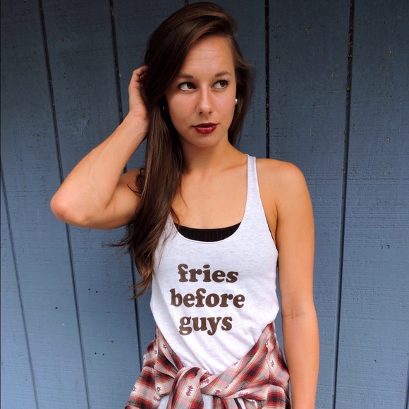 "Fries Before Guys" T shirt tank