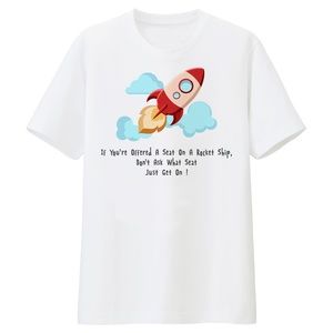 T-shirt:Cute and Funny Just get on Rocket ship Tee