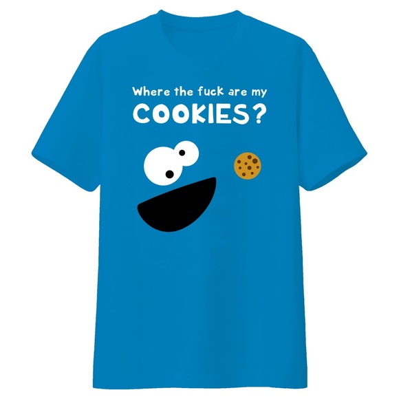 Funny T-shirt: Where are my cookies?
