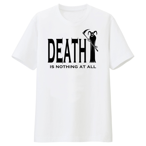 T-shirt:  Death is Nothing to All - Casual Tee