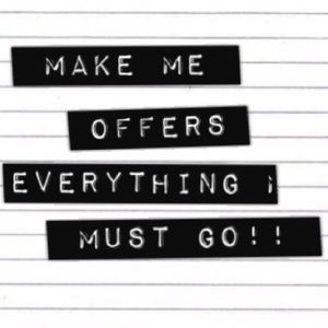 Everything has to go