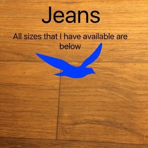 All the Jeans I have available are listed below
