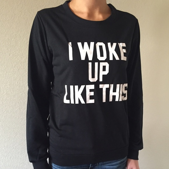 *LAST* I Woke Up Like This  Long Sleeve - Picture 2 of 2
