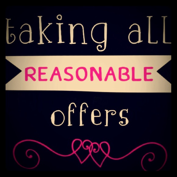 Make me a reasonable offer