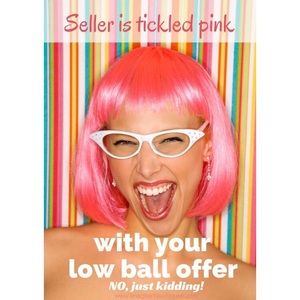 Lowballing is kind of rude, pls make a fair offer