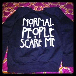 Normal People Scare Me sweatshirt