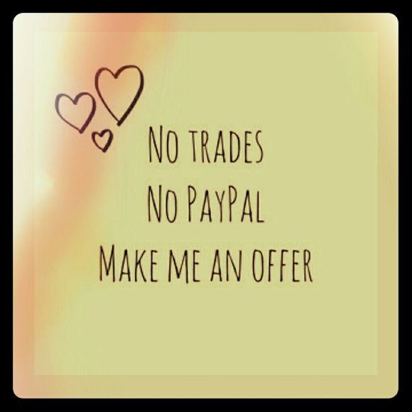 ABSOLUTELY NO TRADES!!