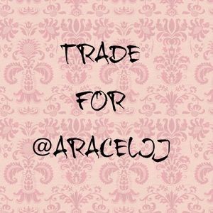 🌸TRADE FOR @ARACELIJ🌸