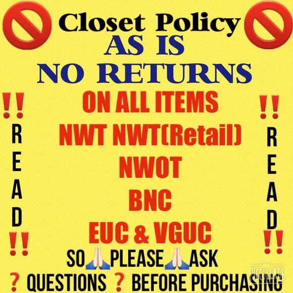 MY CLOSET POLICY: No Returns on ALL ITEMS
