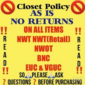 MY CLOSET POLICY: No Returns on ALL ITEMS