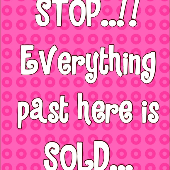 Everything after this sign is SOLD...💁🏻👠👗😀
