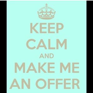 Make me an OFFER! Quit stressing!No price is final