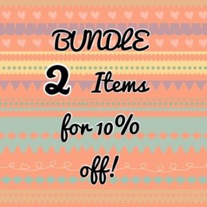 BUNDLE any 2 items for 10% off!!