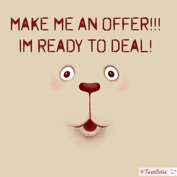 Offers are great!