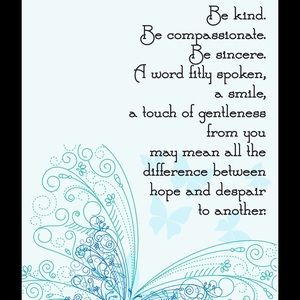Please be kind because you never know.. Thank you