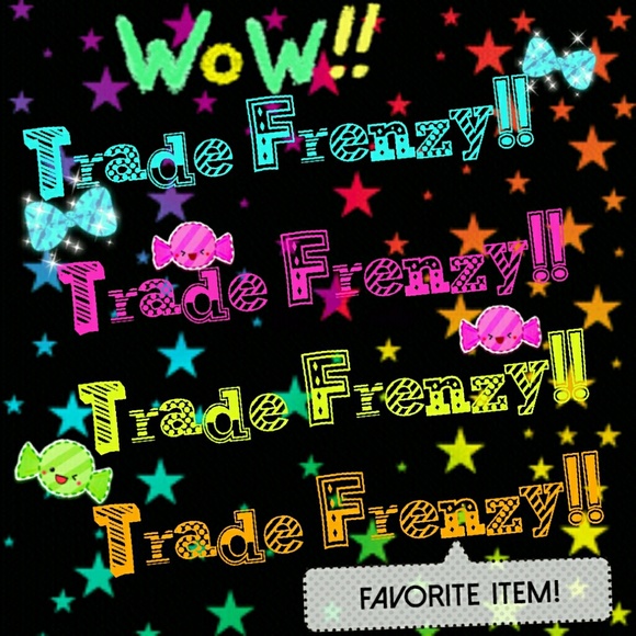 Trade Frenzy!!!