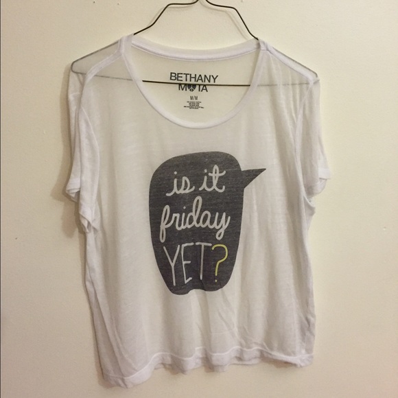 Is it Friday yet? By: Bethany Mota