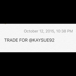 TRADE FOR @Kaysue92 only!!