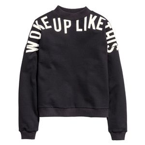 Woke up like this sweater