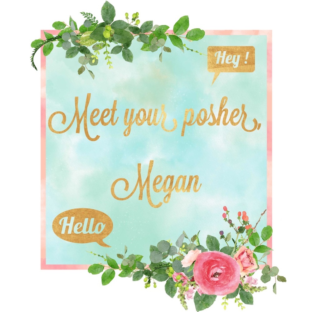 Meet your Posher, Megan