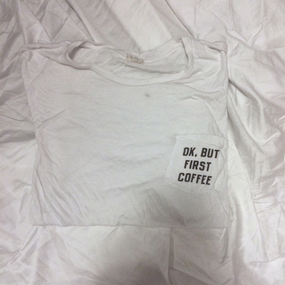 Brandy Melville Okay But First Coffee Tee