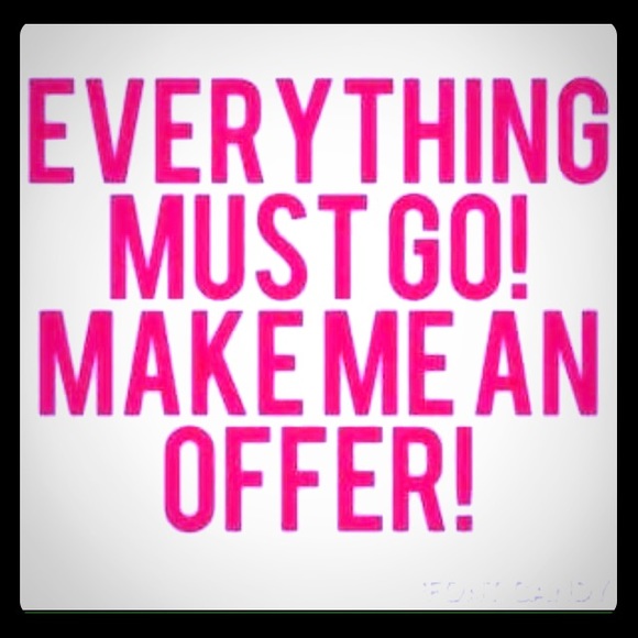 TONIGHT ONLY EVERYTHING MUST GO!!! NEW ITEMS soon
