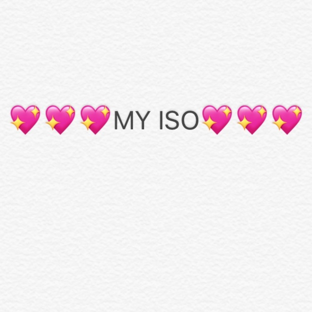 🖤💖🖤💖MY ISO!!!!!!!!!🖤💖🖤💖