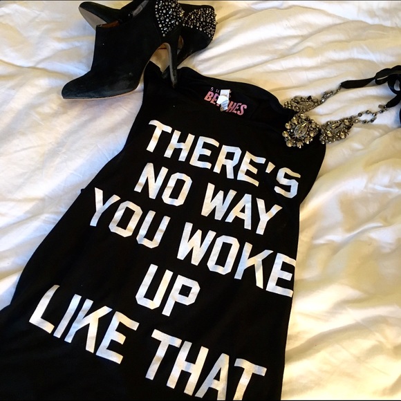 There's No Way You Woke Up Like That Tank
