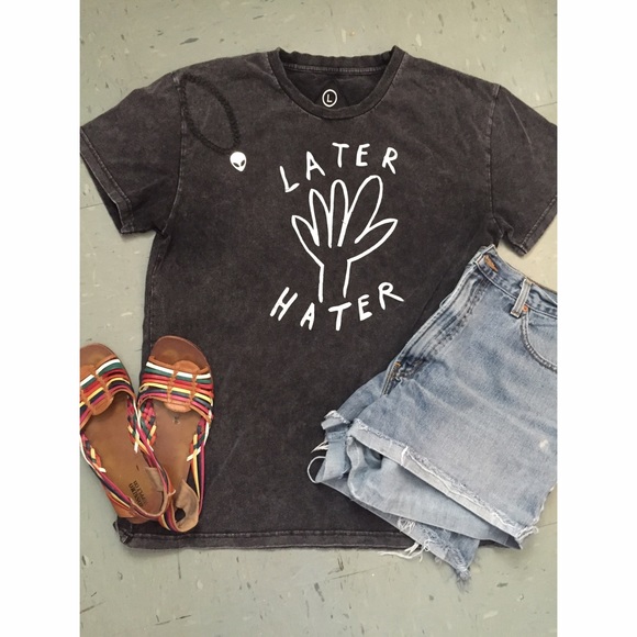 Later Hater t-shirt