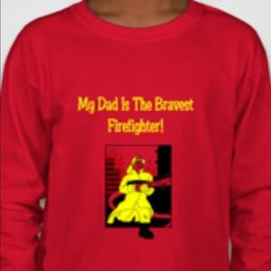 New Lng Sleeve "My Dad Is The Bravest Firefighter"