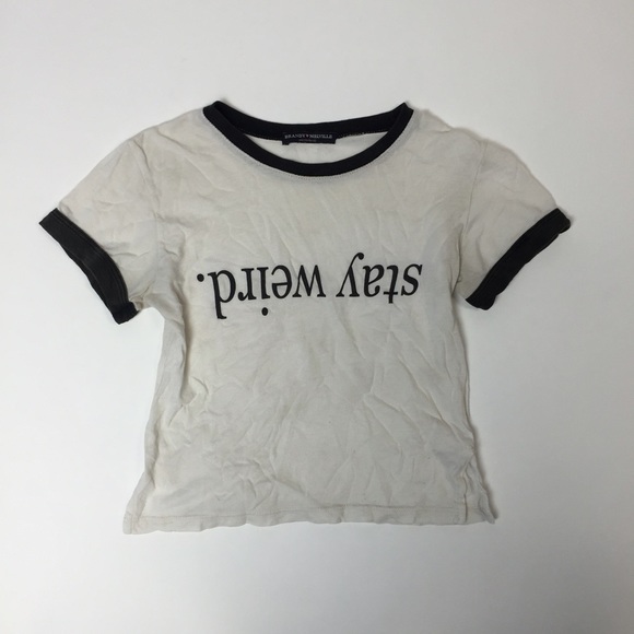Stay Weird Brandy Melville Tee
