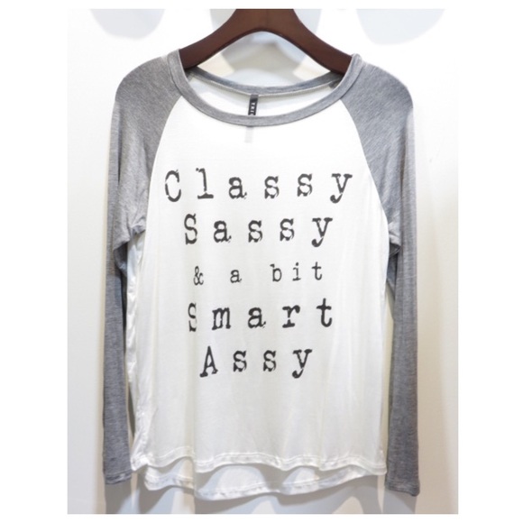 Tops - Classy Sassy Smart Assy Tee