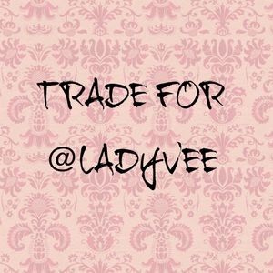 🌸TRADE FOR @LADYVEE🌸