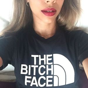 The North Face "the bitch face" shirt! 😜
