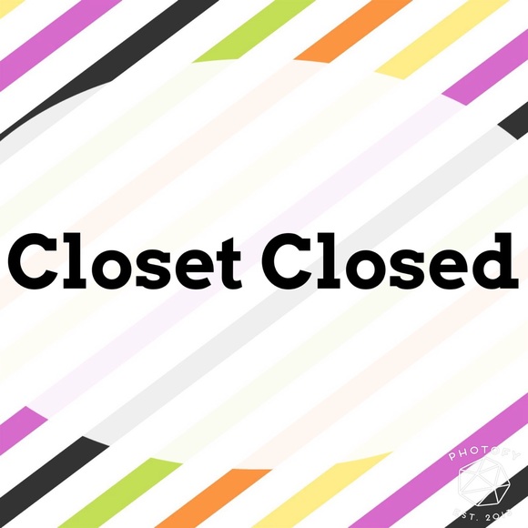 Closed till further notice