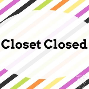 Closed till further notice