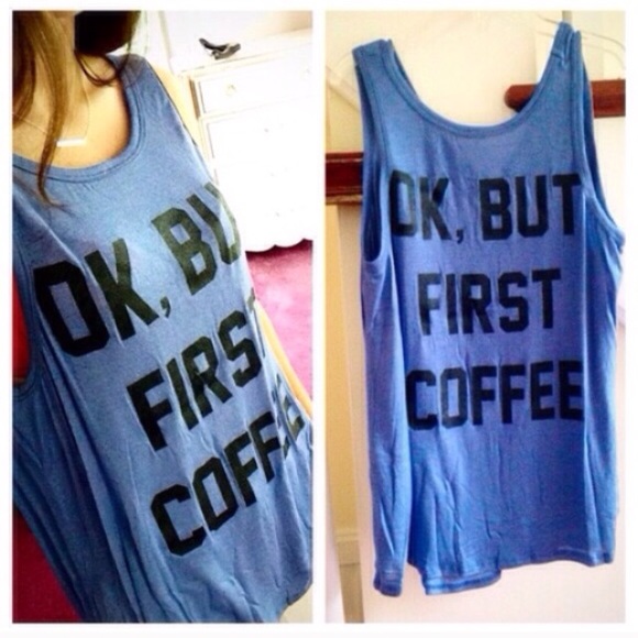 Tops - ❗️LAST❗️FIRST COFFEE split back blue casual tank