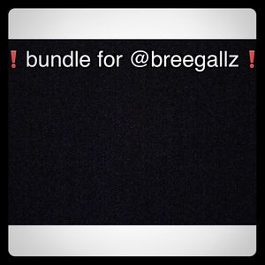 ‼️‼️ bundle for @breegallz ‼️‼️