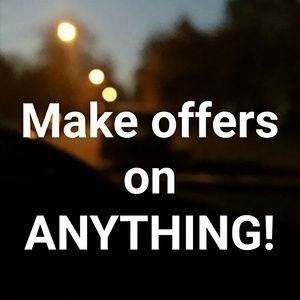 See something you like? Make me an offer!