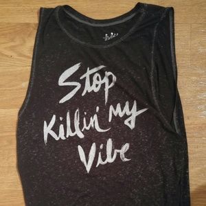 "Stop killin' my vibe" tank top