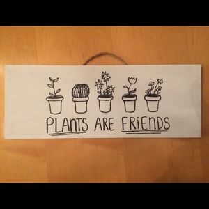 Plants are friends Brandy Melville Sign