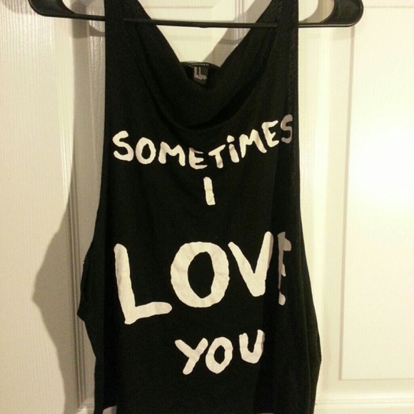 Sometimes I love u Tee
