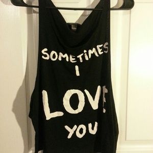 Sometimes I love u Tee