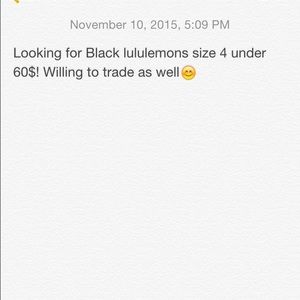 Looking for black lululemons size 4 under 60$!