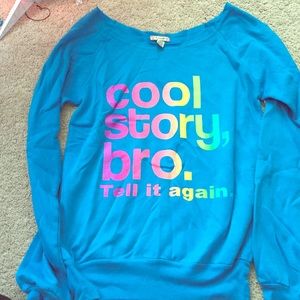 Cool story bro crew neck