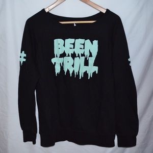 Been Trill Crewneck