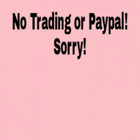 No trading or Paypal, sorry!